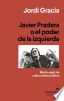 Javier Pradera o el poder de la izquierda