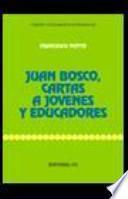 Juan Bosco, cartas a jóvenes y educadores