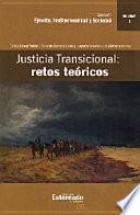 Justicia transicional: retos teóricos vol. I