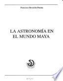 La astronomía en el mundo maya