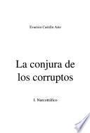 La conjura de los corruptos: Narcotráfico