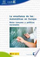 La enseñanza de las matemáticas en Europa: Retos comunes y políticas nacionales