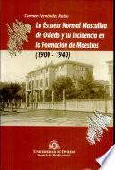 La Escuela Normal Masculina de Oviedo y su incidencia en la formación de maestros (1900-1940)