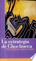 La estrategia de Chochueca