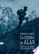 La guerra de Alan: Según los recuerdos de Alan Ingram Cope / Alan's War: The Memories of G.I. Alan Cope