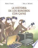 La Historia de Los Bonobos Con Gafas