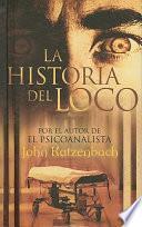 La Historia del loco / The Madman's Tale