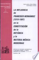 La influencia de Francisco Hernández (1512-1587) en la constitución de la botánica y la materia médica modernas