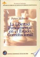 La libertad fundamental en el estado constitucional