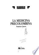 La medicina precolombina