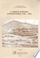 La minería murciana contemporánea (1930-1985)