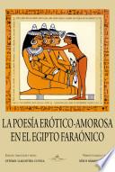 La poesía erótico-amorosa en el Egipto faraónico
