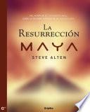 La Resurrección maya (Trilogía maya 2)
