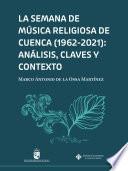 La Semana de Música Religiosa de Cuenca (1962-2021): Análisis, claves y contexto