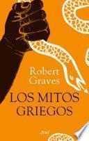 Los Mitos Griegos  Edición Ilustrada - Robert Graves