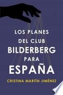 Los planes del Club Bilderberg para España