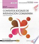 Manual. Contextos sociales de intervención comunitaria (MF1038_3). Certificados de profesionalidad. Mediación comunitaria (SSCG0209)