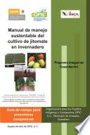 Manual de manejo sustentable del cultivo de jitomate en invernadero