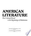 Masterpieces of Spanish American Literature: The colonial period to the beginnings of modernism