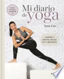 Mi diario de yoga. Cuerpo y mente sanos en 4 semanas. Edición revisada y actualizada / My Yoga Diary