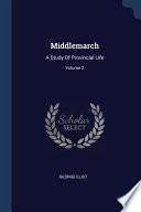 Middlemarch: A Study of Provincial Life;