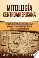 Mitología Centroamericana