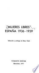 Mujeres Libres, España, 1936-1939
