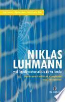 Niklas Luhmann y el legado universalista de su teoría. Aportes para el análisis de la complejidad social contemporánea