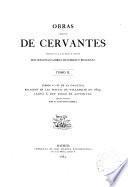 Obras completas de Cervantes: La Galatea. Relacion de las fiestas de Valladolid en 1605. Carta á don Diego de Astudillo