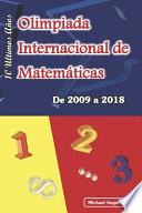 Olimpiada Internacional de Matematicas. De 2009 a 2018