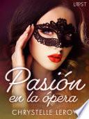 Pasión en la ópera - un relato corto erótico