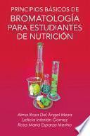 Principios Basicos de Bromatologia Para Estudiantes de Nutricion