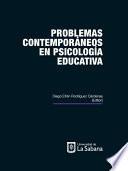 Problemas contemporáneos en psicología educativa