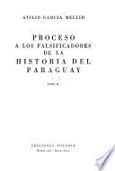Proceso a los falsificadores de la historia del Paraguay