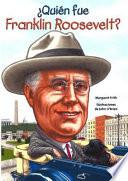 ¿Quién Fue Franklin Roosevelt?
