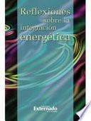 Reflexiones sobre la integración energética