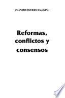 Reformas, conflictos y consensos
