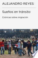 Sueños en tránsito: Crónicas de migración