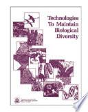 Technologies to maintain biological diversity.