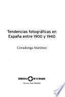 Tendencias fotográficas en España entre 1900 y 1940