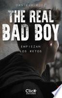The Real Bad Boy. Empiezan los retos