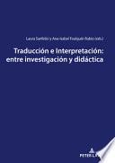 Traducción e Interpretación: Entre Investigación y Didáctica