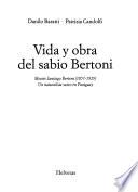 Vida y obra del sabio Bertoni